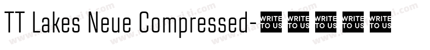 TT Lakes Neue Compressed字体转换
